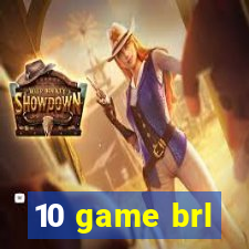 10 game brl